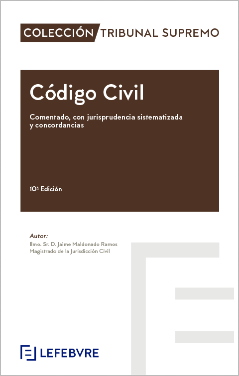 Código Civil. Comentado, con jurisprudencia sistematizada y concordancias